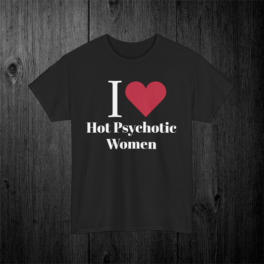 I Heart Psychotic women Black Tee